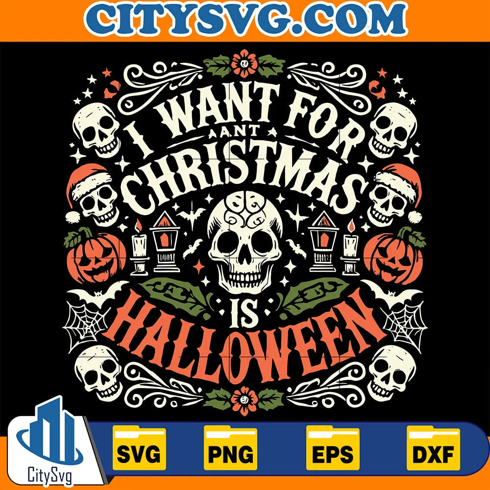 IWantForChristmasIsHalloweenSvg