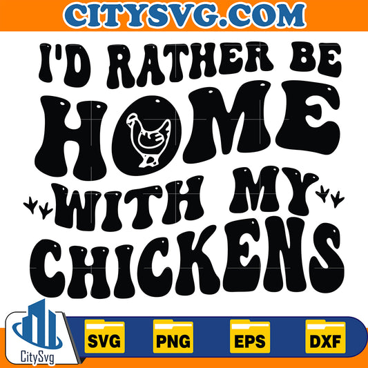 I_dRatherBeHomeWithMyChickensSvg