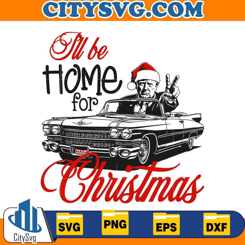 I'll be home for Christmas Svg