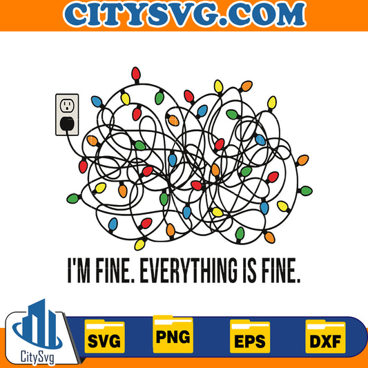 I'm Fine Everything Is Fine Svg