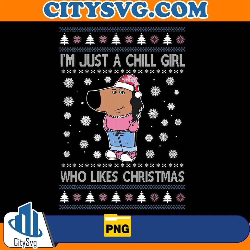 I_mJustAChillGirlWhoLikesChristmasPng1