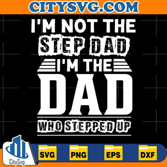 I_mNotTheStepDadI_mTheDadWhoSteppedUpSvg