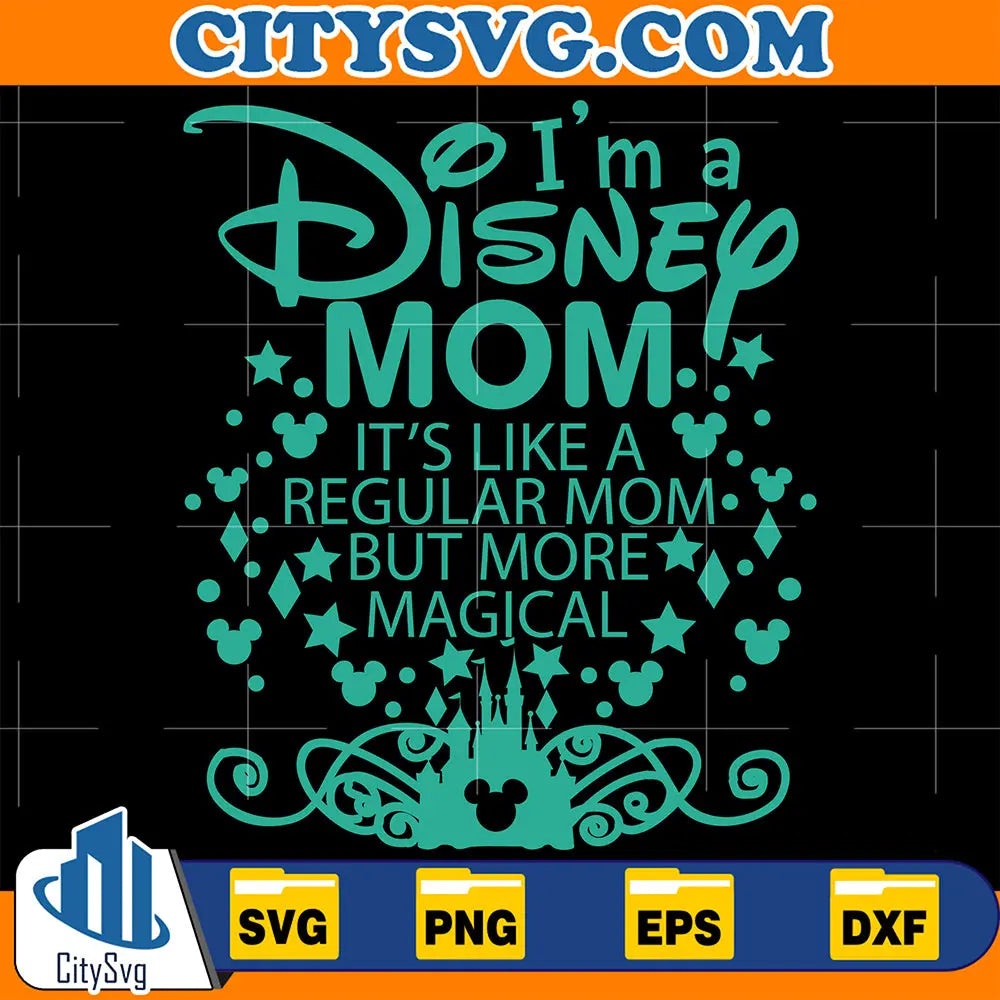 I_maDisneyMomIt_sLikeARegularMomButMoreMagicalSvg