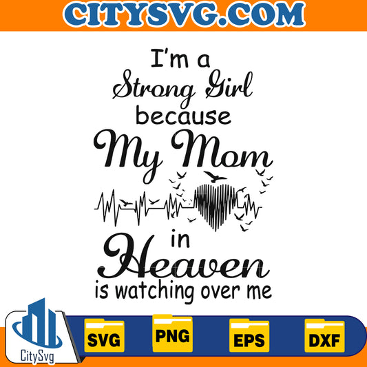 i'm a strong girl because my mom in heaven is watching over me Svg