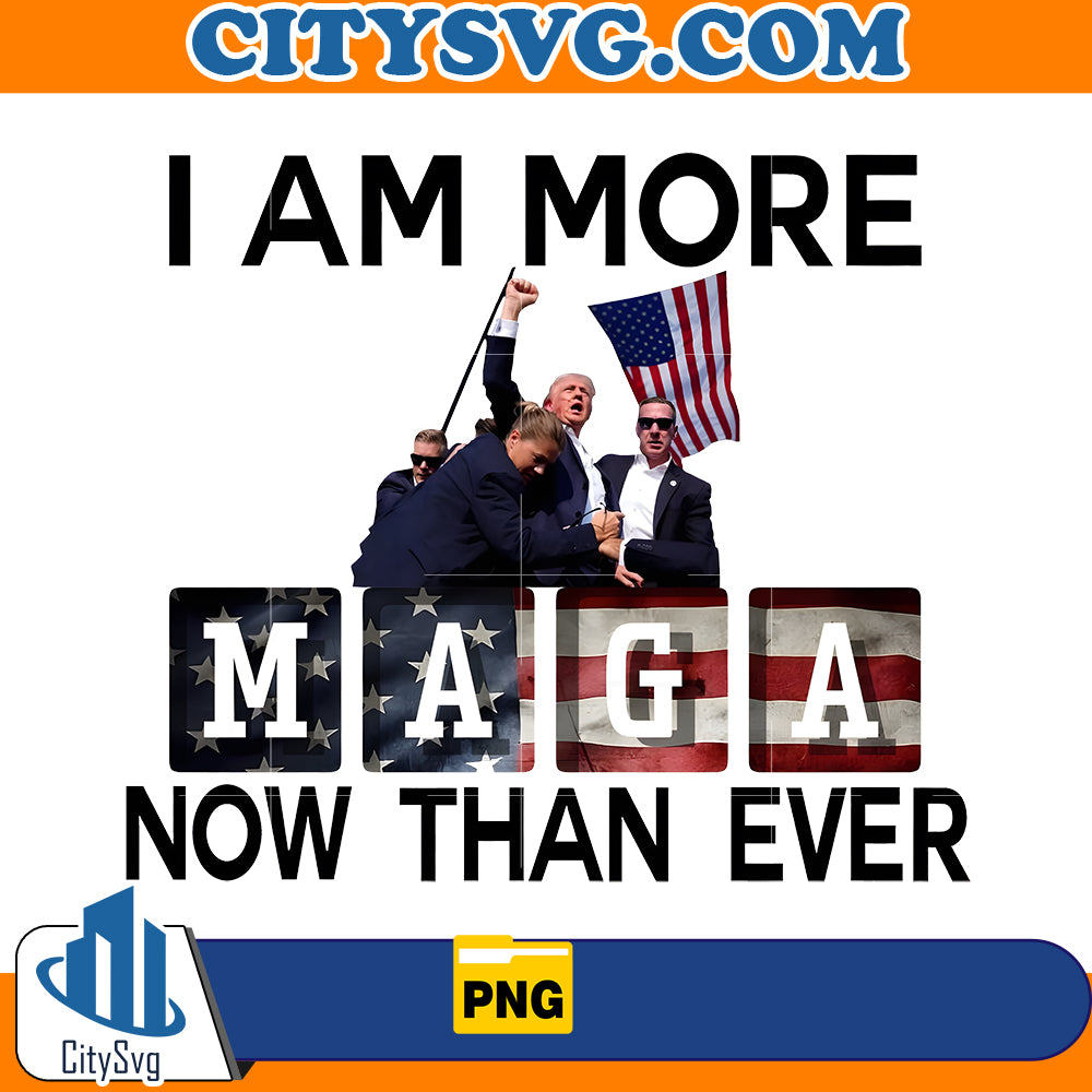 I am more Maga now than ever Png