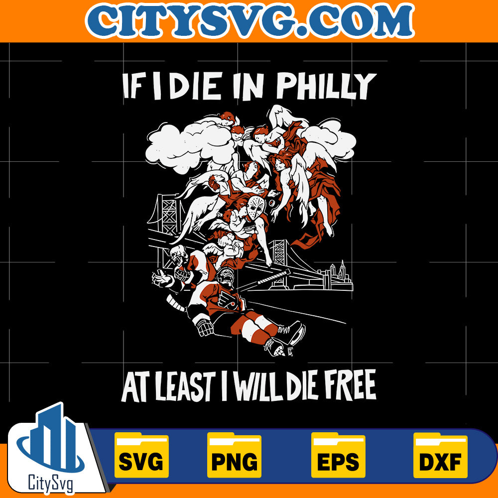 If-I-Die-In-Philly-At-Least-I-Will-Die-Free-Svg