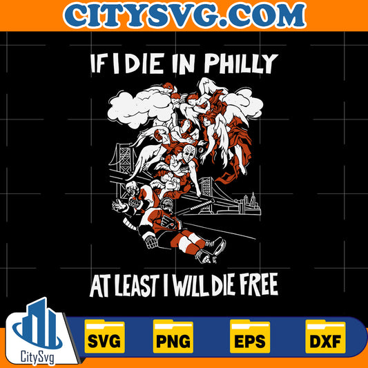 If-I-Die-In-Philly-At-Least-I-Will-Die-Free-Svg