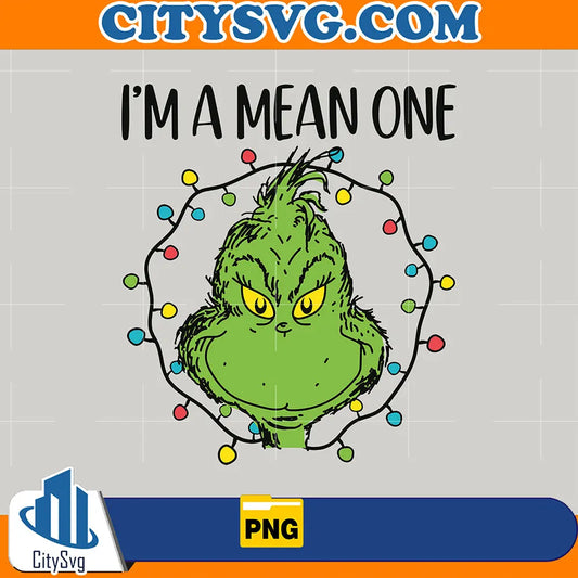ImAMeanOneGrinchStoleChristmasPng
