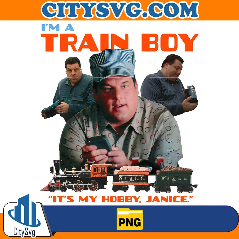 ImATrainBoyItsMyHobbyJaniceTheSopranosPng