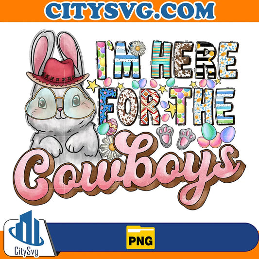 ImHereForTheCowboysSublimationPng