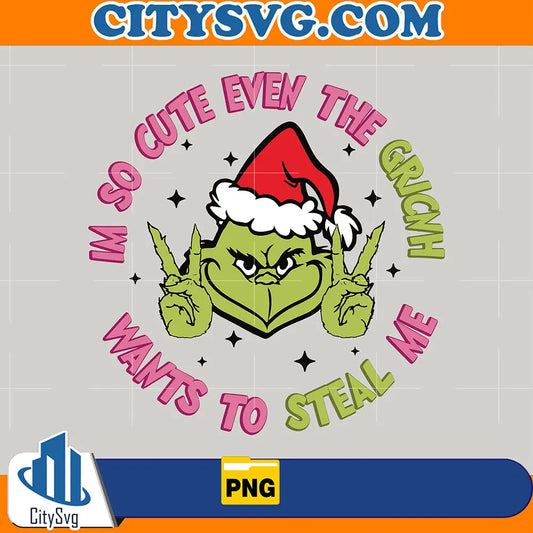 ImSoCuteEvenTheGrinchWantsToStealMePng_2