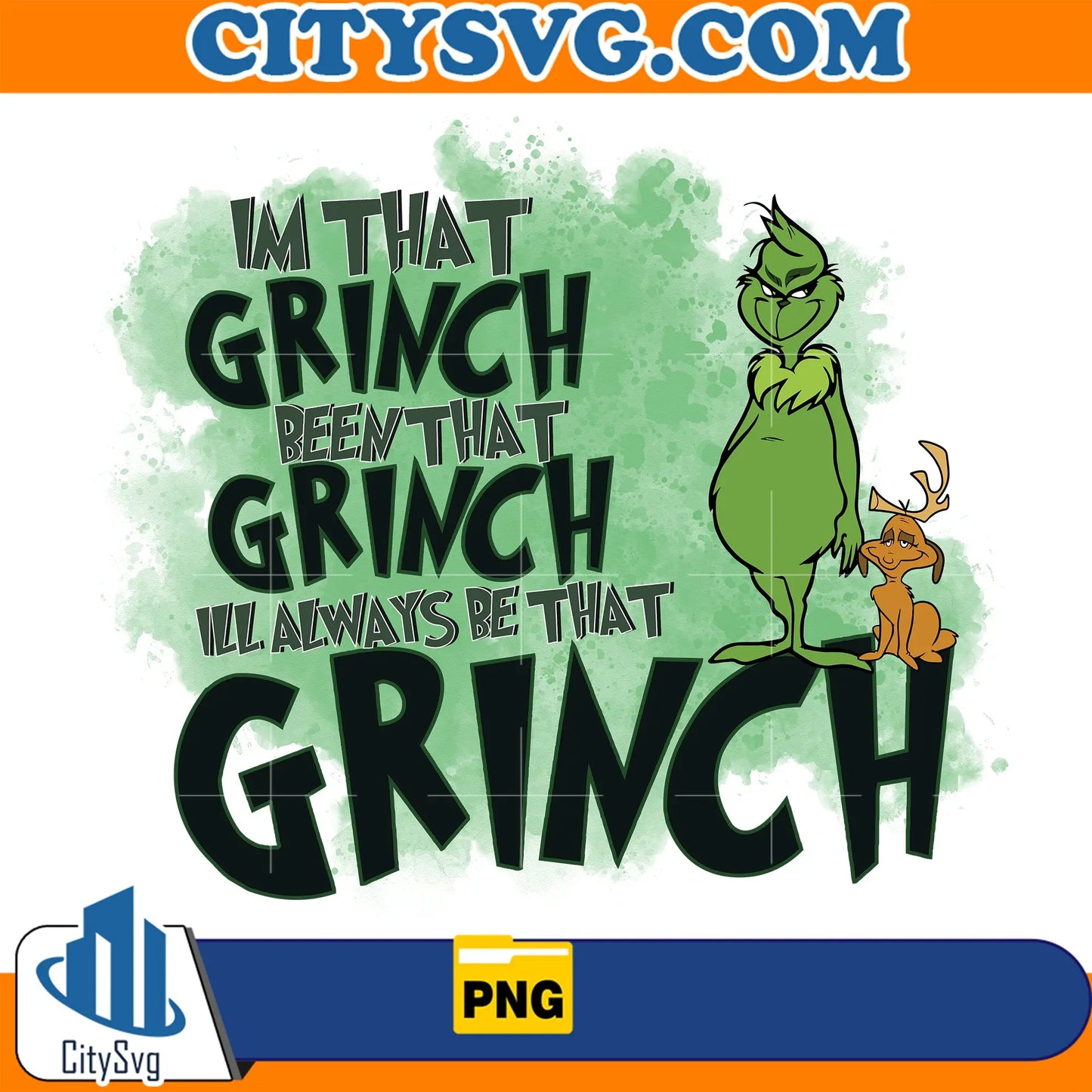 ImThatGrinchBeenThatGrinchILLAlwaysBeThatGrinchPng