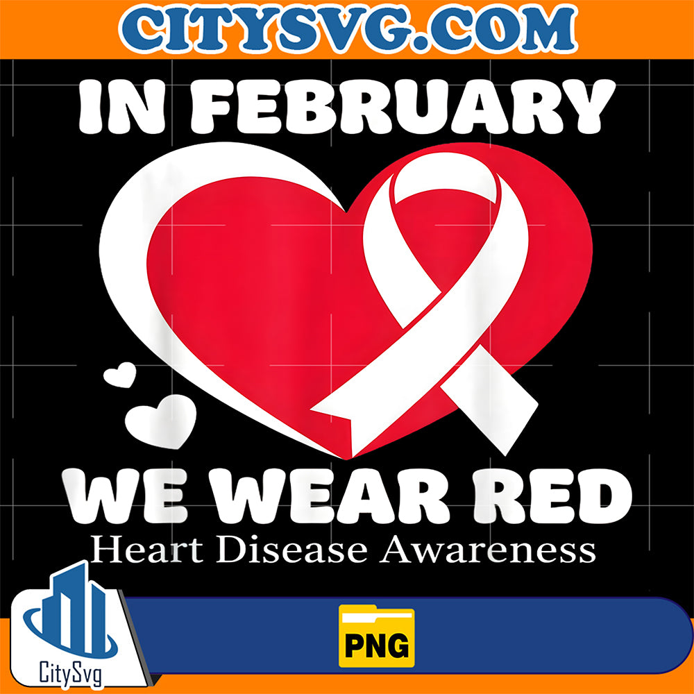 In-February-We-Wear-Red-CHD-Heart-Disease-Awareness-Health-Png
