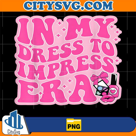 In-My-Dress-To-Impress-Era-Png