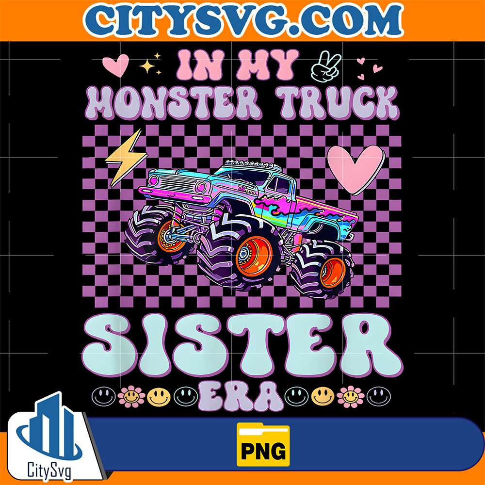 In-My-Monster-Truck-Sister-Era-Png