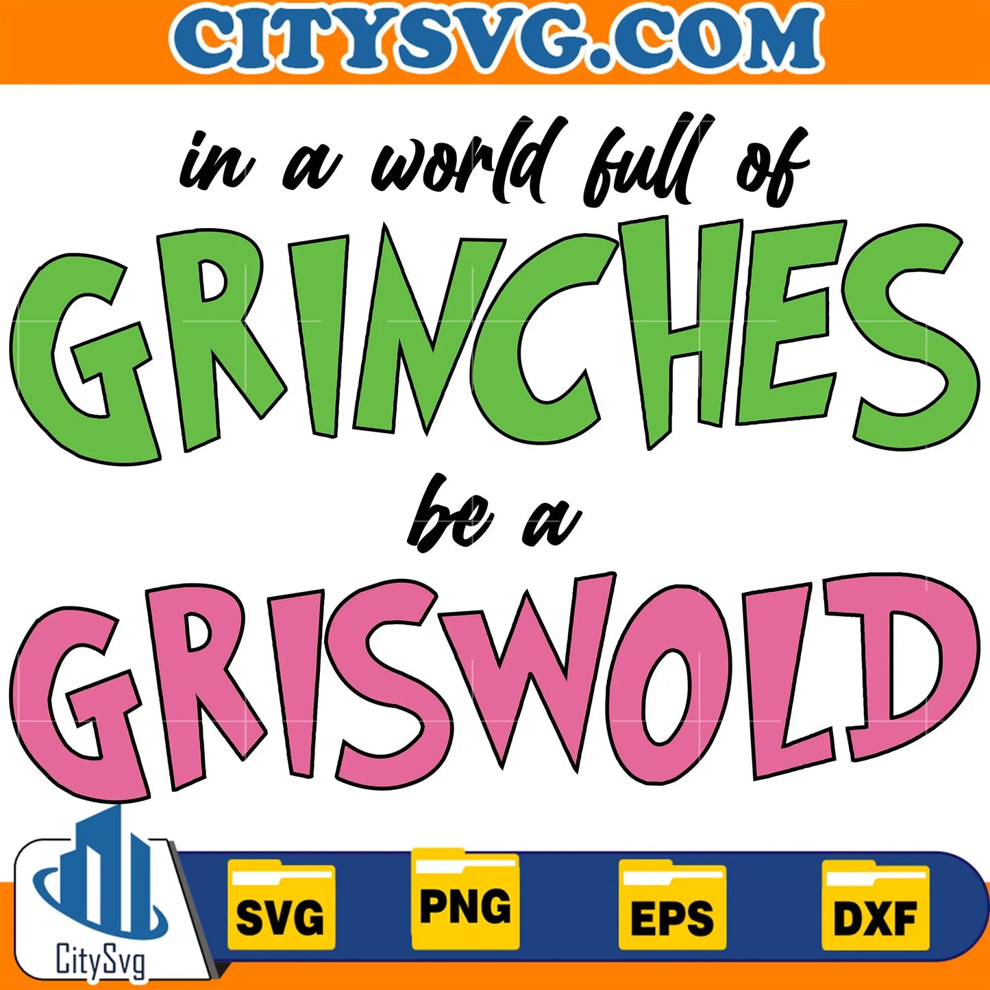 InAWorldBullOfGrinchesBeAGriswoldSvg