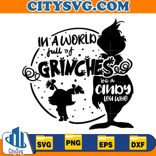 InAWorldFullOfGrinchBeACindyLouWhoSvg
