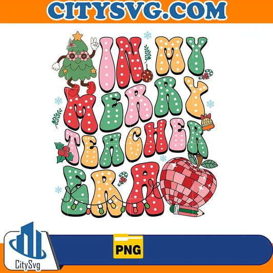 InMyMerryTeacherEraChristmasPng