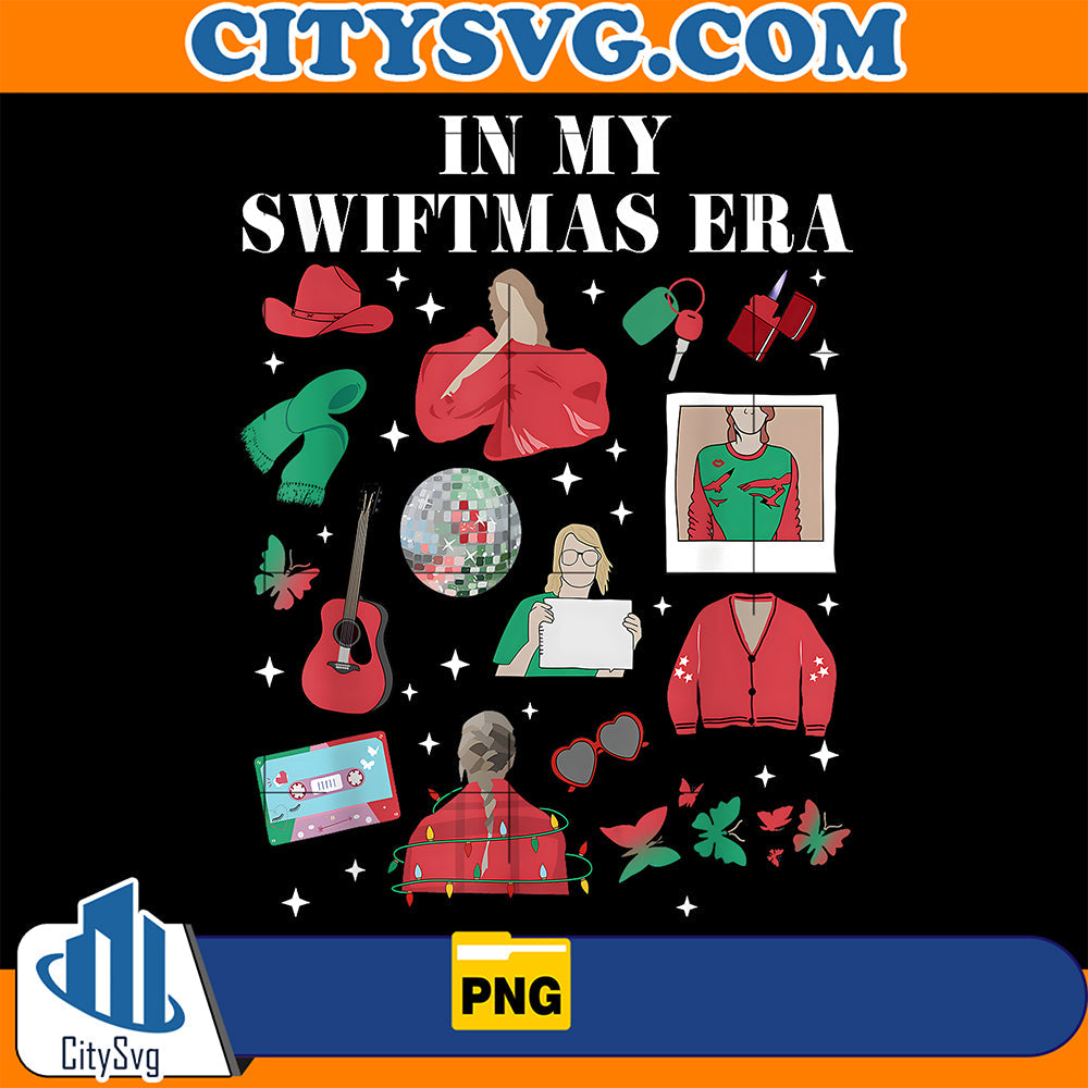 In My Swiftmas Era Christmas Png CitySvg