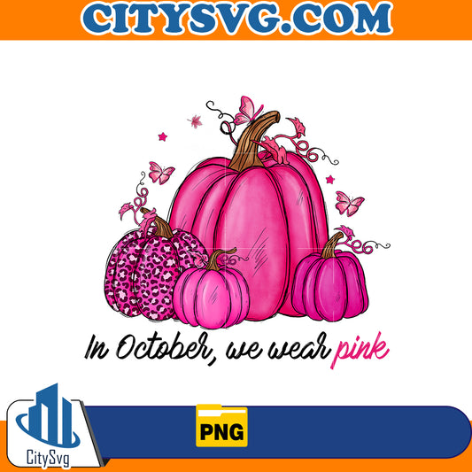 In October We Wear Pink Pumpkin Png