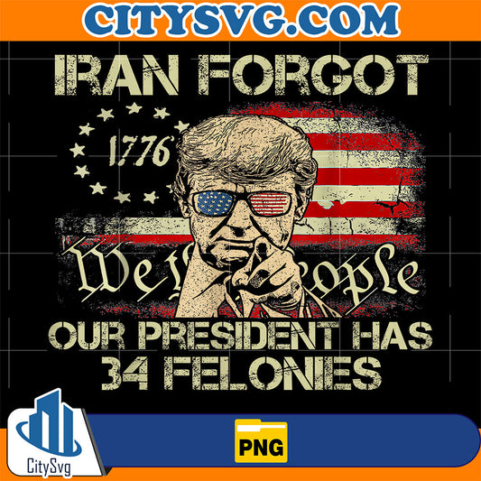 Iran-Forgot-Our-President-Has-34-Felonies-Vintage-US-Flag-Png-1