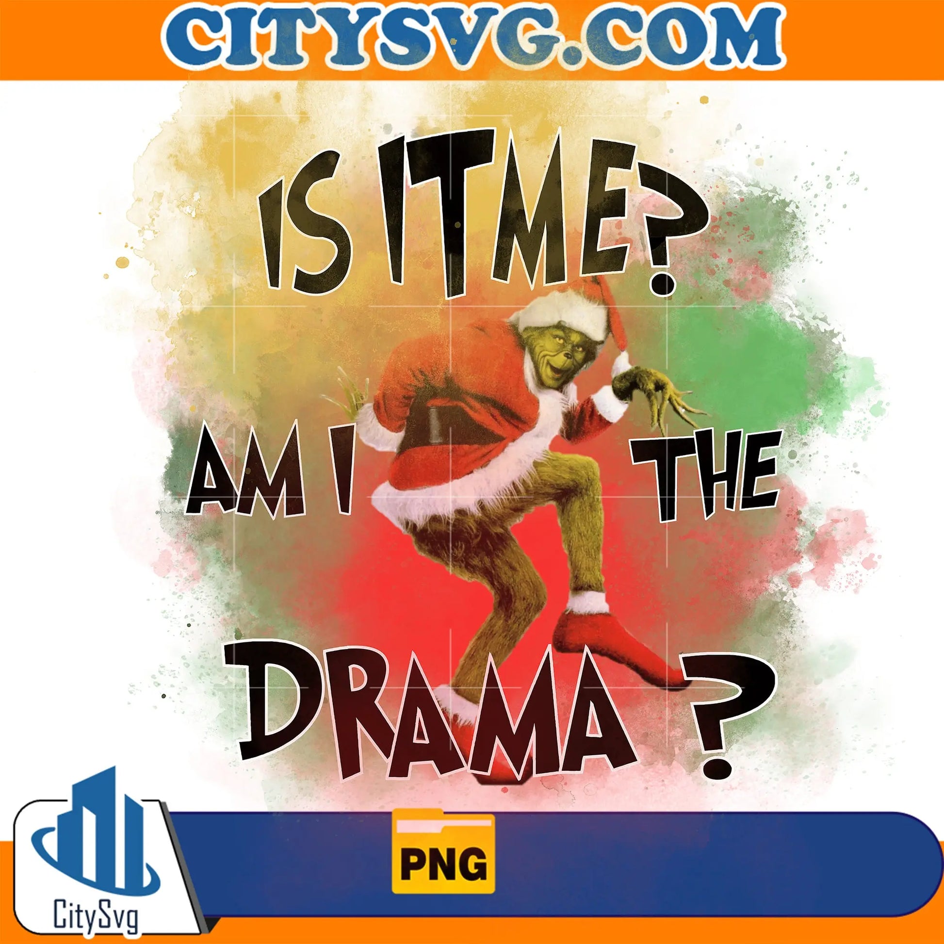 IsItMeAmITheDramaGrinchChristmasPng