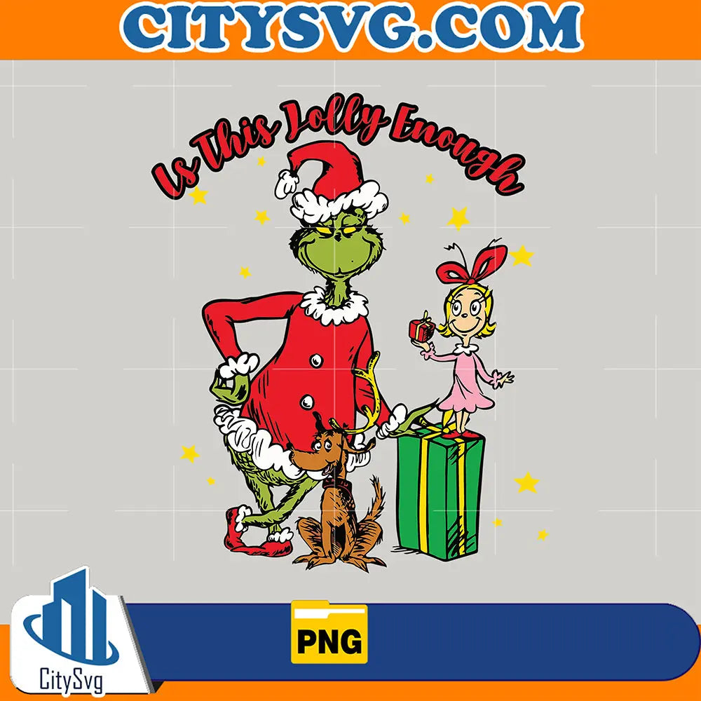 IsThisJollyEnoughMerryGrinchmasPng