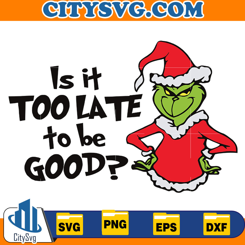 Is it too late to be good Svg CitySvg