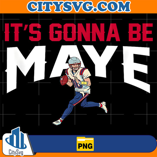 It-s-Gonna-Be-Maye-Football-Png
