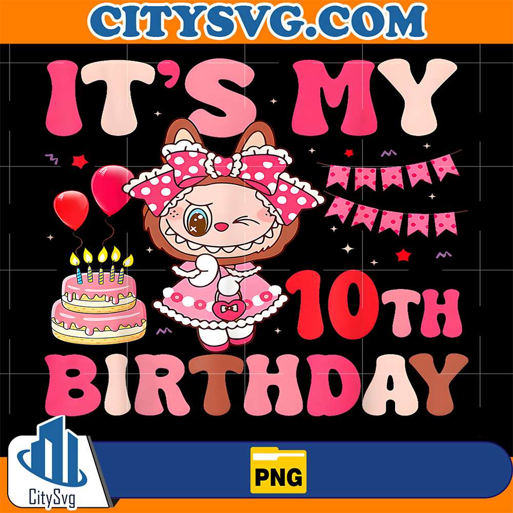It-s-My-10th-Birthday-Girls-Labubu-Png