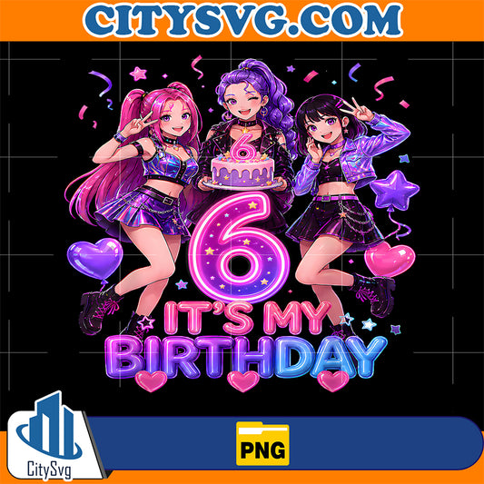 It-s-My-6th-K-Pop-Birthday-Girl-6-Year-Old-K-Pop-Birthday-Png