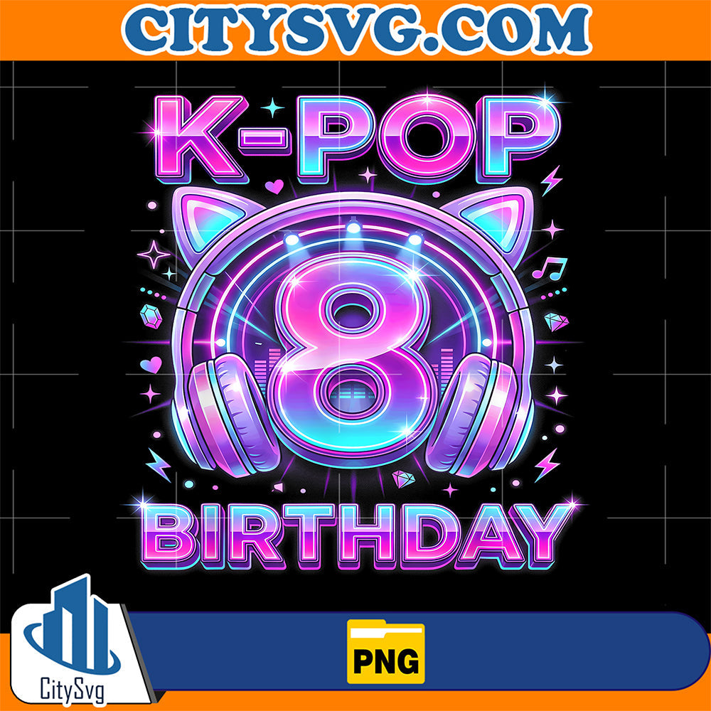 It-s-My-8th-K-Pop-Birthday-Girl-8-Year-Old-K-Pop-Birthday-Png