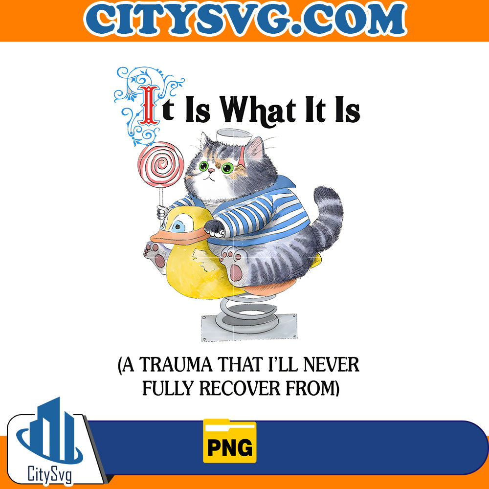 It Is What It Is Svg, A trauma that i'll never fully recover form Svg