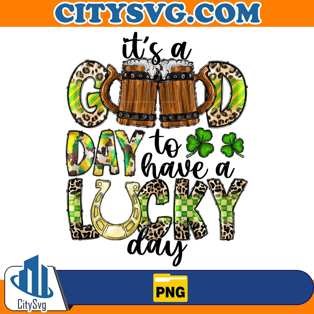 It_sAGoodDayToHaveALuckyDayPng