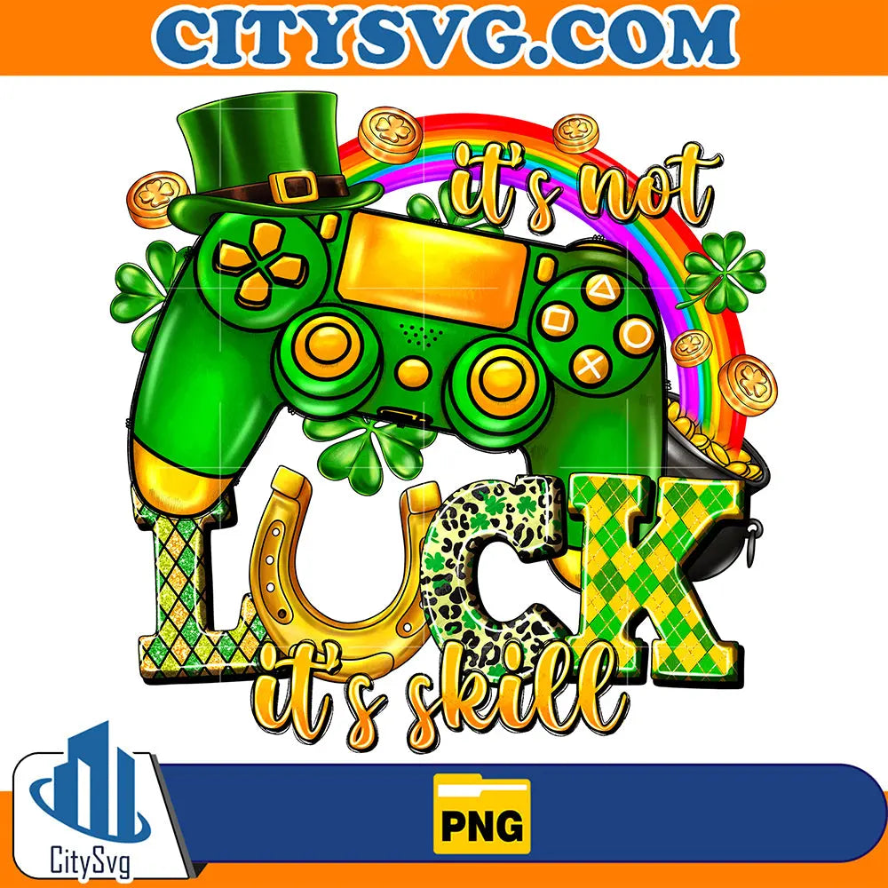 It_sNotLuckyIt_sSkillStPatricksDaySublimationPng