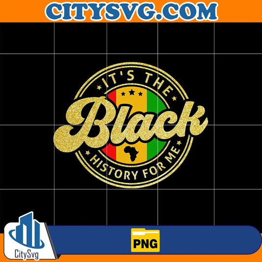 It_sTheBlackHistoryForMePng