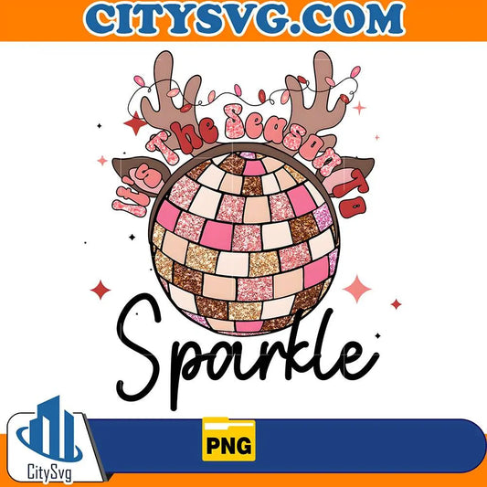 It_sTheSeasonToSparkleChristmasDiscoBallPng