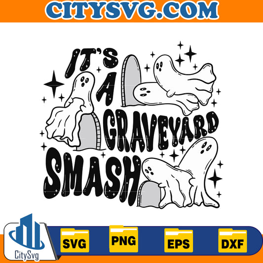 It’s a Graveyard Smash Halloween Svg