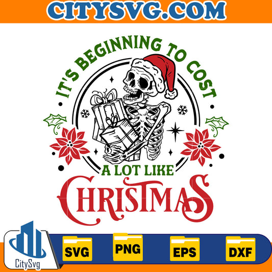 It's Beginning to cost a lot like Christmas Svg CitySvg