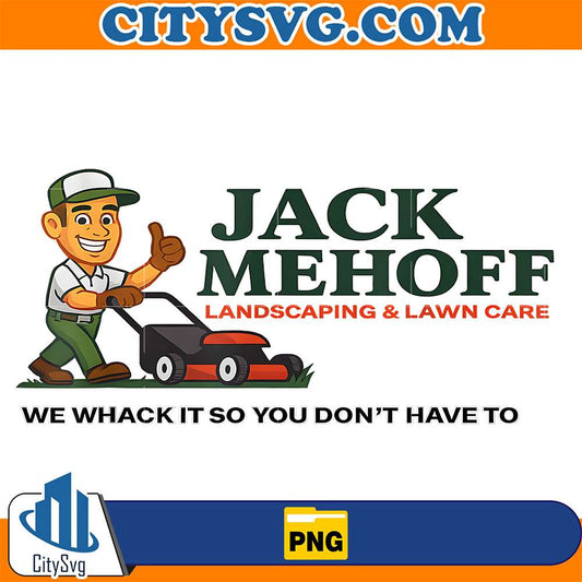 Jack-Mehoff-Landscaping-And-Lawn-Care-We-Whack-It-So-You-Don-t-Have-To-Png
