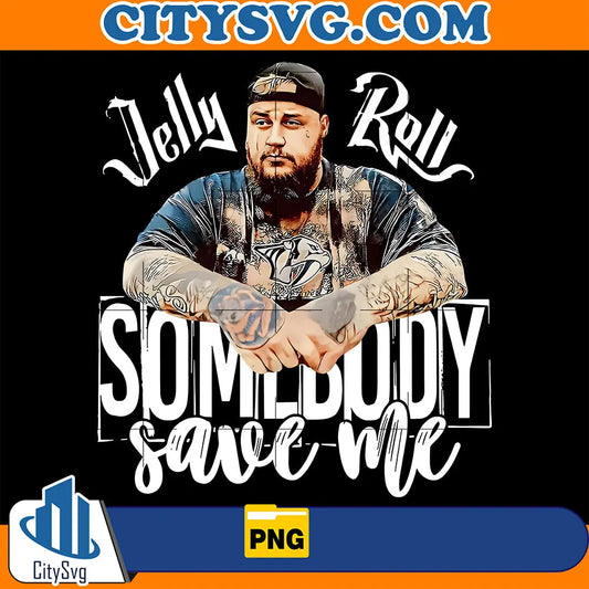 JellyRollSomebodySaveMePng