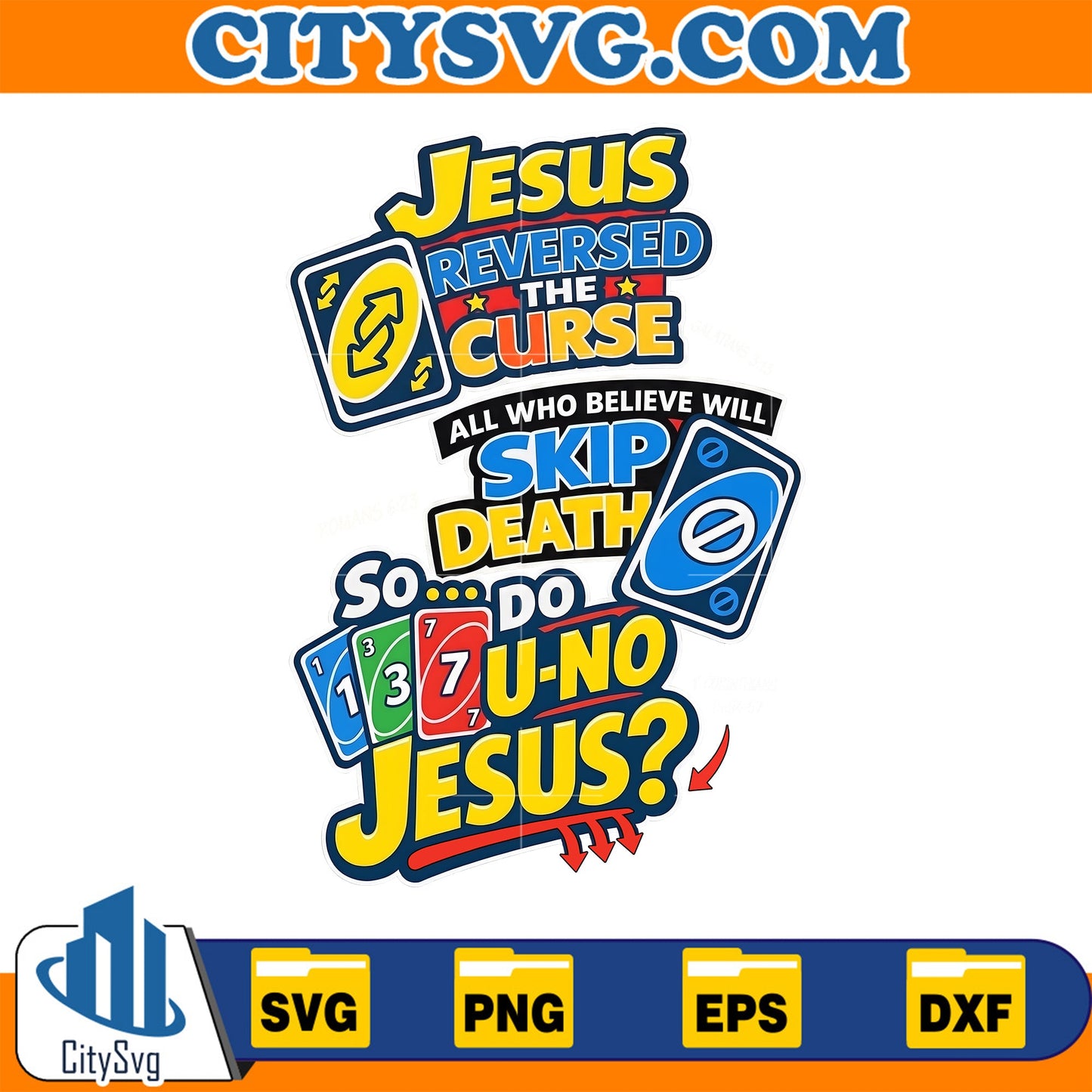 Jesus-Reversed-The-Curse-All-Who-Believe-Will-Skip-Death-Svg