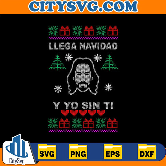 JesusLlegaNavidadYYoSinTiUglyChristmasSvg