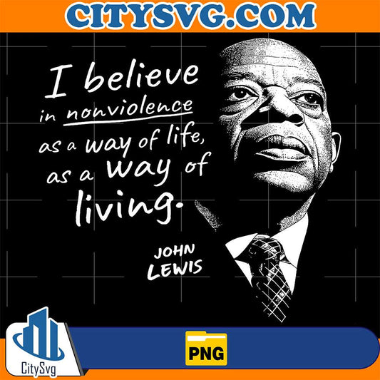 John-Lewis-I-Believe-In-Nouviolence-As-A-Way-Of-Life-As-A-Way-Of-Living-Png