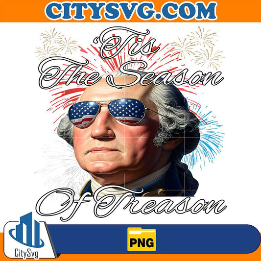 July-4th-George-Washington-Tis-The-Season-Of-Treason-Png