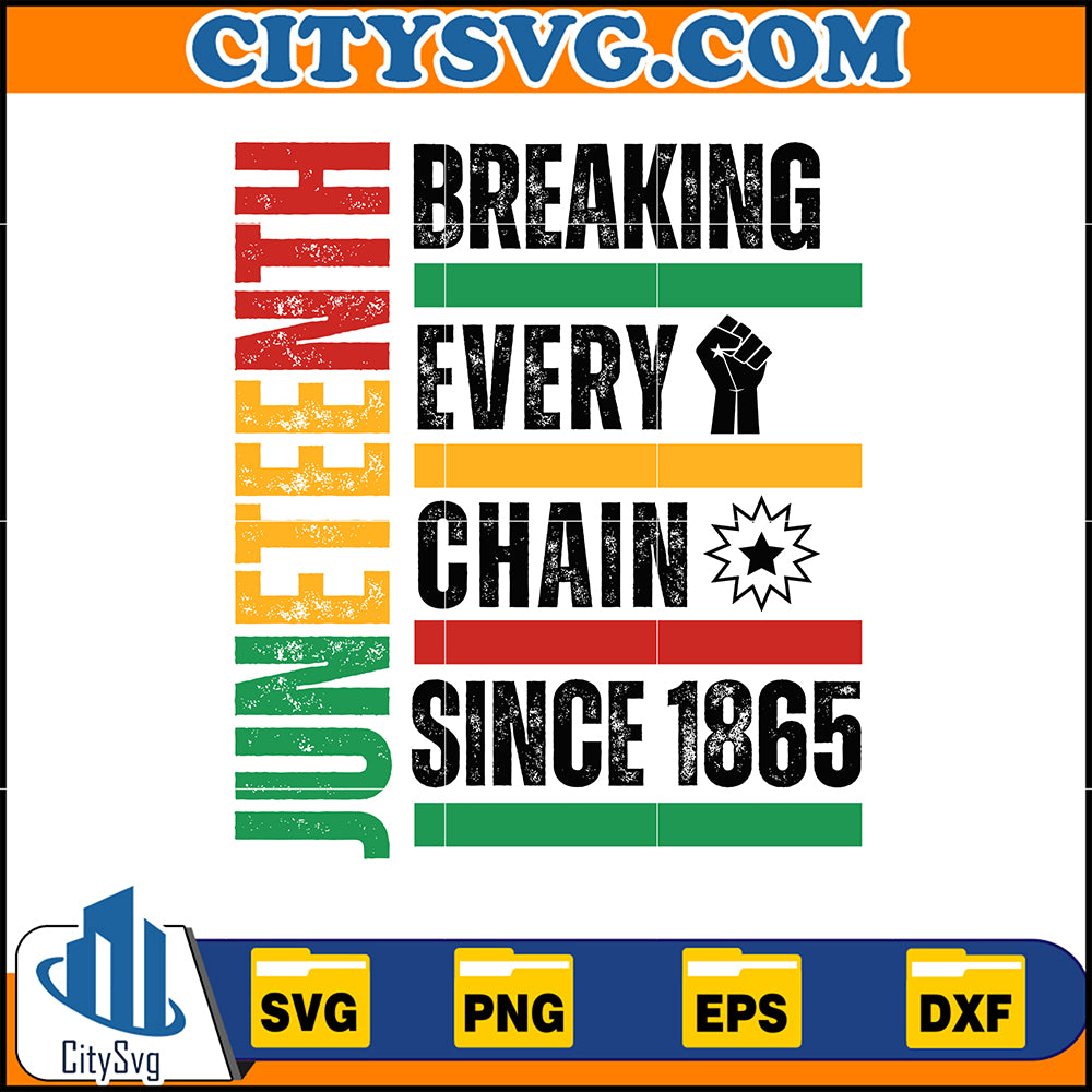 JuneteenthBreakingEveryChainSince1865Svg