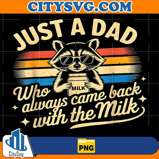 Jus-A-Dad-Who-Always-Came-Back-With-The-Milk-Raccoon-Png-1