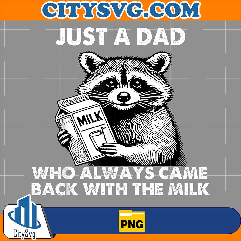 Jus-A-Dad-Who-Always-Came-Back-With-The-Milk-Raccoon-Png