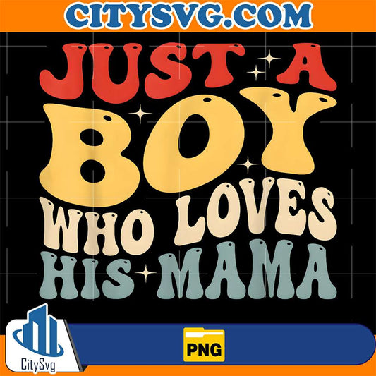 Just-A-Boy-Who-Loves-His-Mama-Groovy-Png