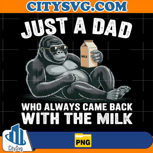 Just-A-Dad-Who-Always-Came-Back-With-The-Milk-Png-2
